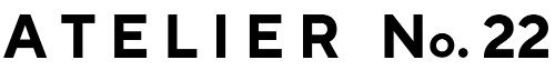 ATELIER No.22